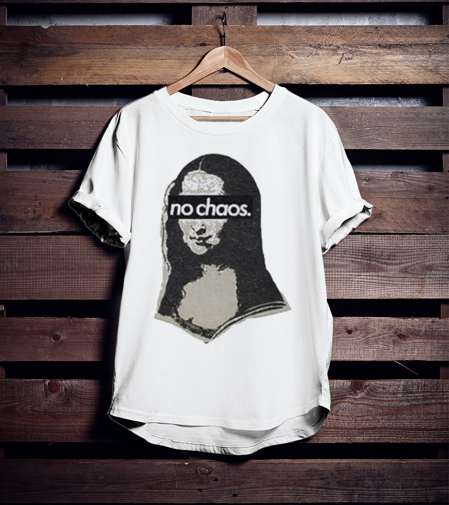 No Chaos Mona Lisa T-Shirt