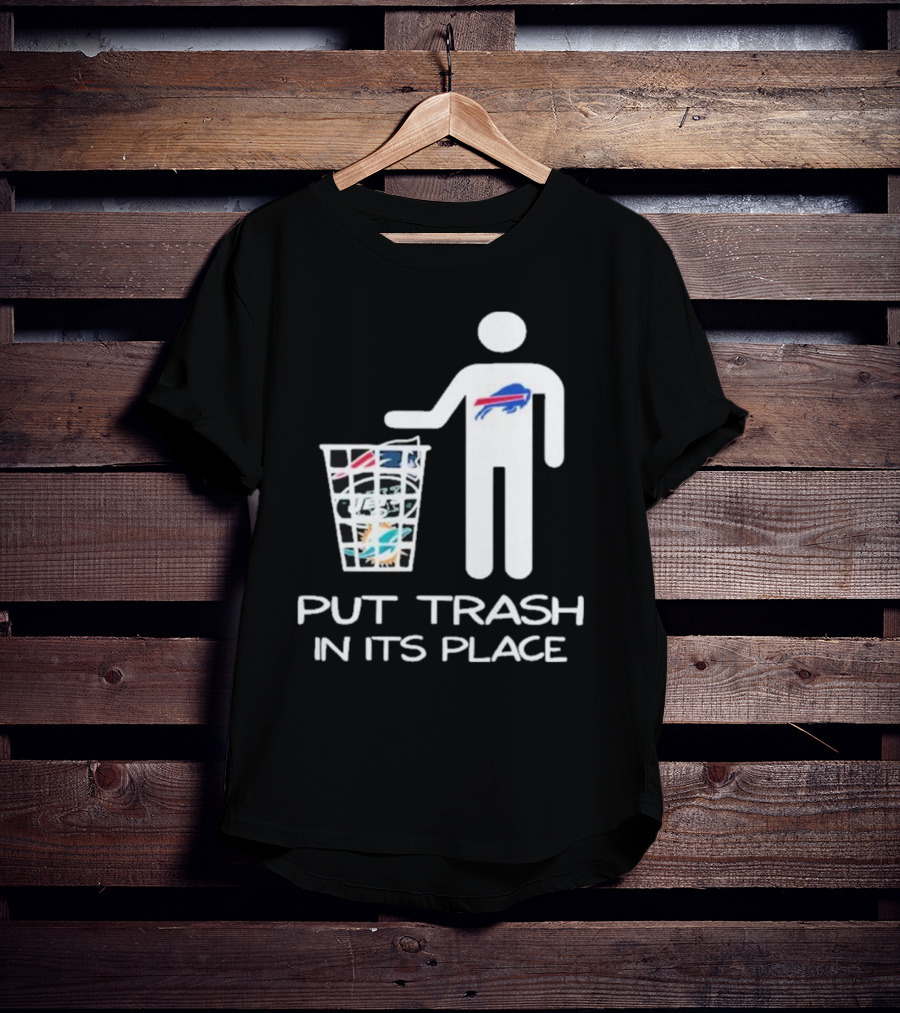 Buffalo Bills Put Trash In Its Place Funny NFL T-Shirt