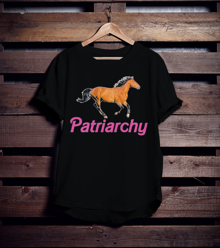 Patriarchy Horse Barbie Running Horse T-Shirt