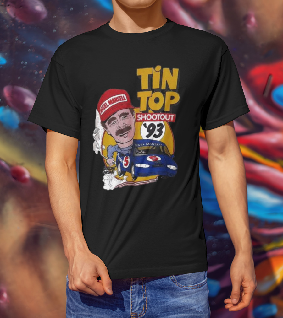 Tin Top Shootout '93 Nigel Mansell Racing Car T-Shirt
