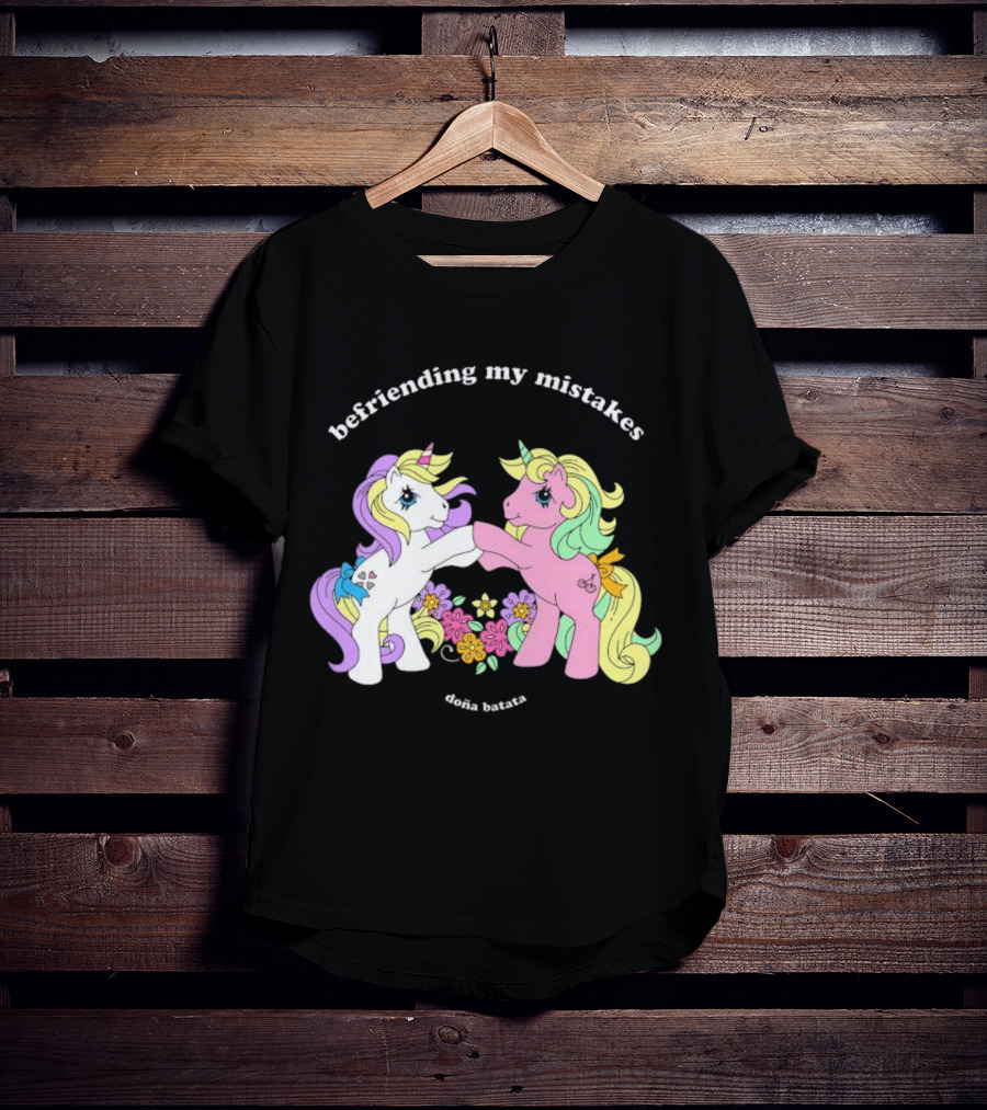 Befriending My Mistakes Doña Batata Unicorns With Colorful Flowers T-Shirt
