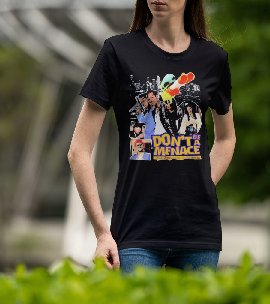 Don't Be A Menace To South Central While Drinking Your Juice IN The Hood Iconic Scene Retro T-Shirt