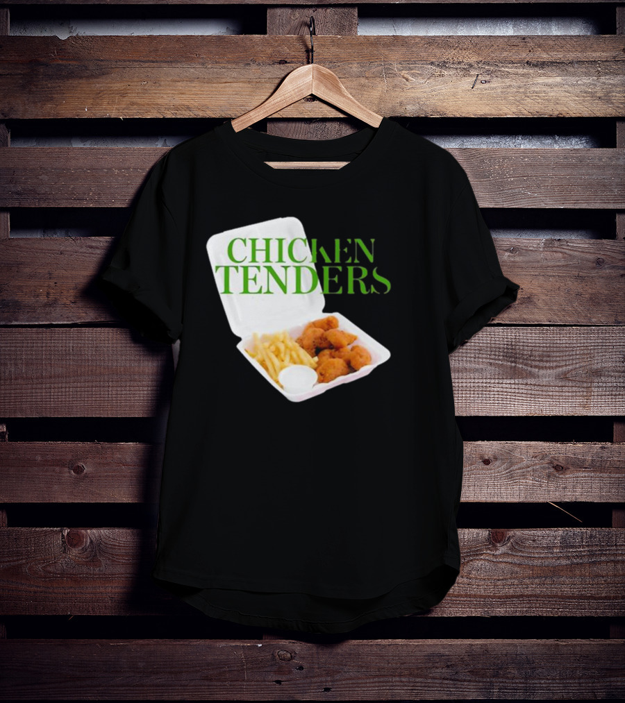 CHICKEN TENDERS Middleclassfancy The Perfect Lunch Exists T-Shirt