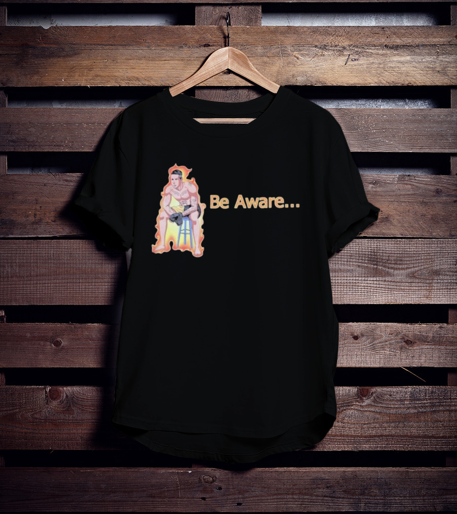 Be Aware. Ronnie Zarazua Wrestling Figure On Fire Stool T-Shirt