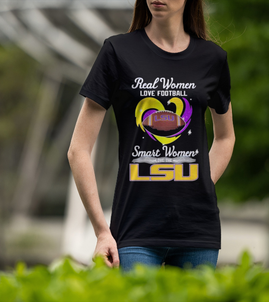 Real Women Love Football Smart Women Love The LSU Tigers T-Shirt