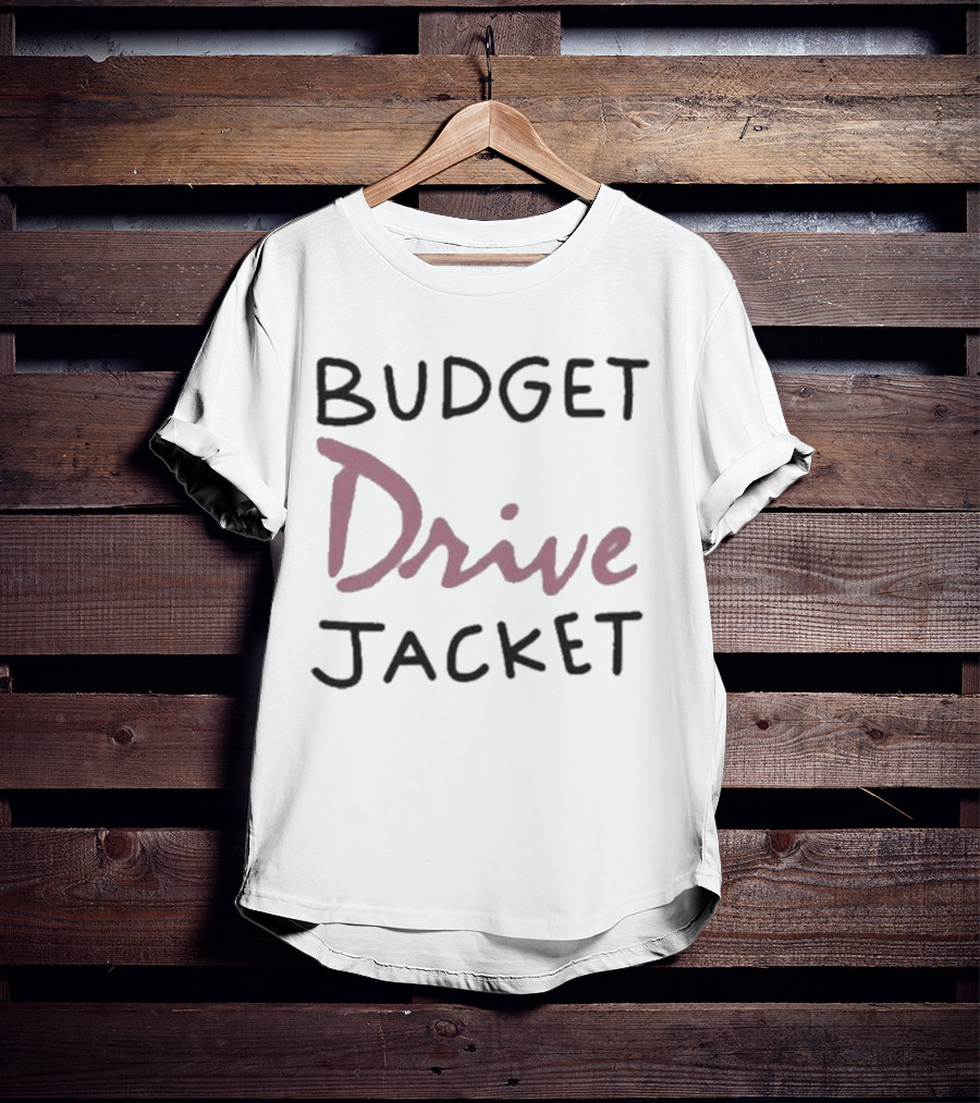 Budget Drive Jacket T-Shirt