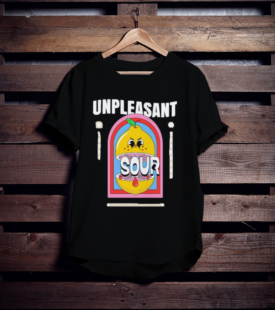 Unpleasant Sour Lucky Scumbags Don’t Let It Hurt You T-Shirt
