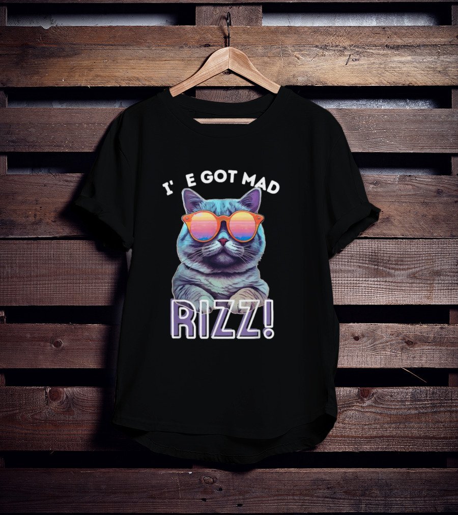 Cat Wearing Sunglasses I’ve Got Mad Rizz T-Shirt