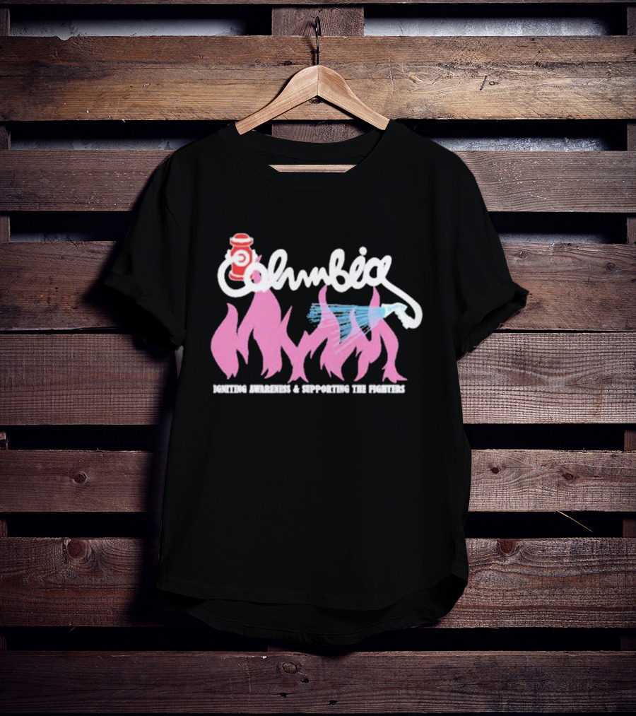 Columbia Igniting Awareness And Supporting The Fighters With Fire Hydrant And Water Hose T-Shirt