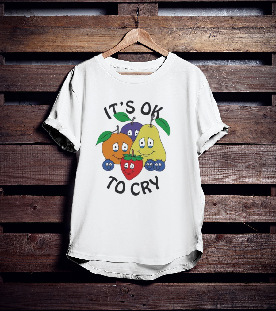 It's Okay To Cry With Smiling Fruits T-Shirt