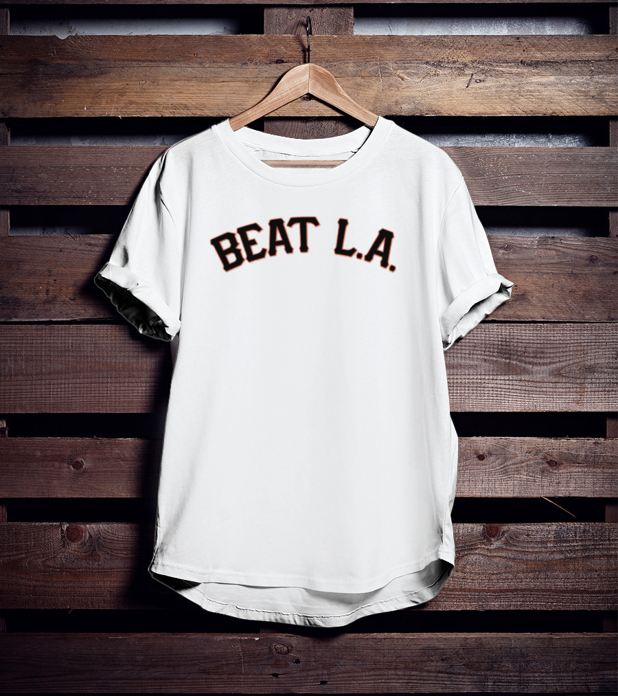 San Francisco Giants Beat L.A. Rivalry T-Shirt