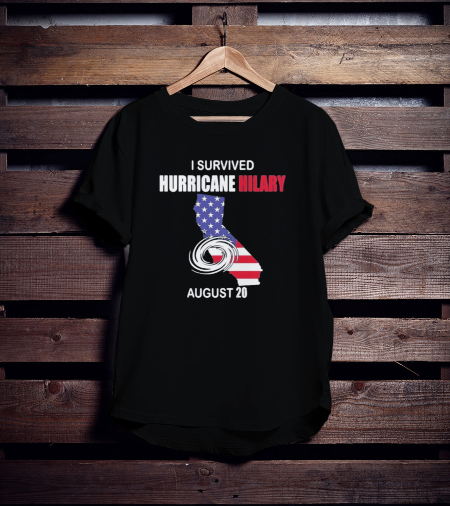 I Survived Hurricane Hilary August 20 American Flag California T-Shirt