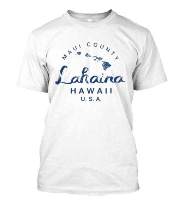 Maui County Lahaina Hawaii U.S.A. Islands T-Shirt