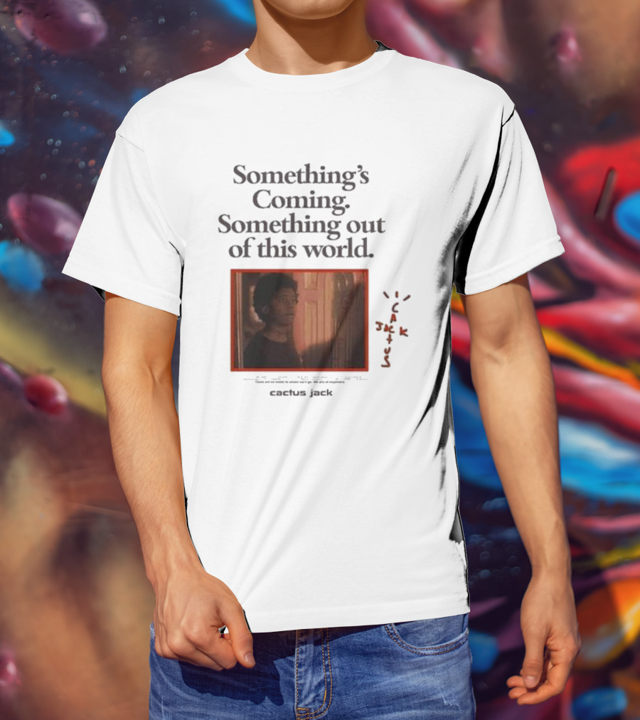 Travis Scott Something's Coming Something Out Of This World Cactus Jack T-Shirt