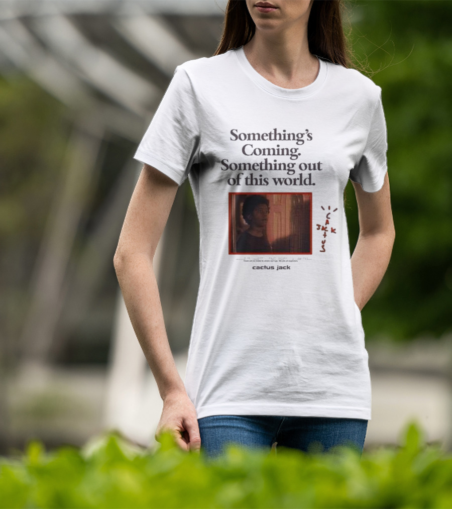 Travis Scott Something's Coming Something Out Of This World Cactus Jack T-Shirt
