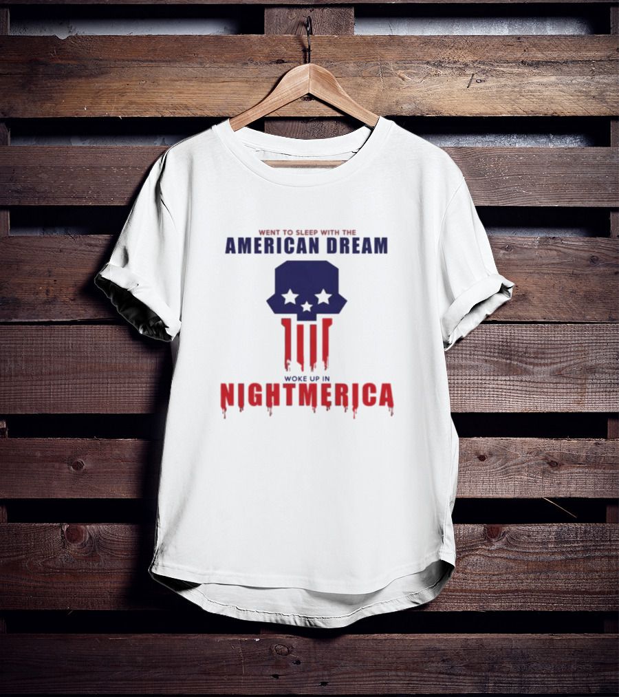 Went To Sleep With The American Dream Woke Up In Nightmerica Skull Stars Dripping Red White Blue T-Shirt