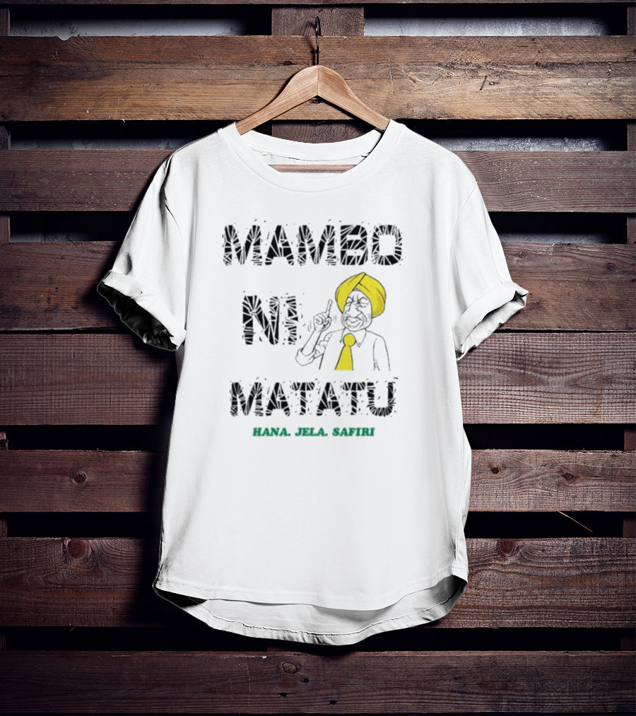 Gabriel Oguda Mambo Ni Matatu Hana Jela Safiri T-Shirt