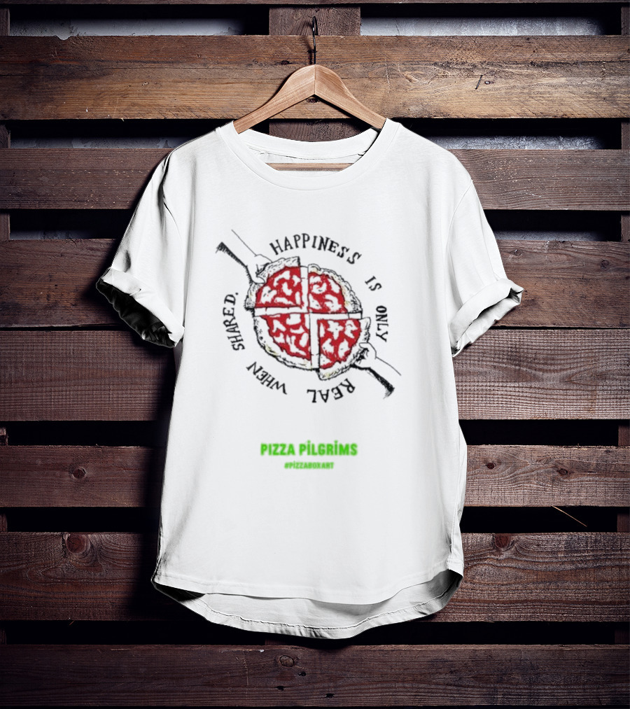 Pizza Pilgrims Happiness Is Only Real When Shared PizzaBoxArt T-Shirt