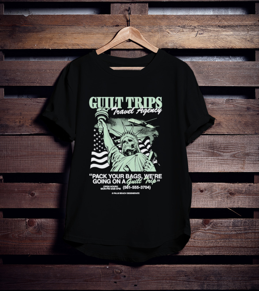 Guilt Trips Travel Agency Pack Your Bags We’re Going On A Guilt Trip Open Hours Mon-Fri 9AM-5PM Statue Of Liberty T-Shirt