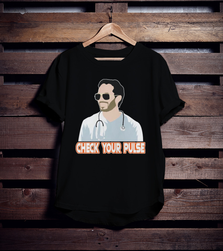 Mike McDaniel Check Your Pulse Stethoscope T-Shirt