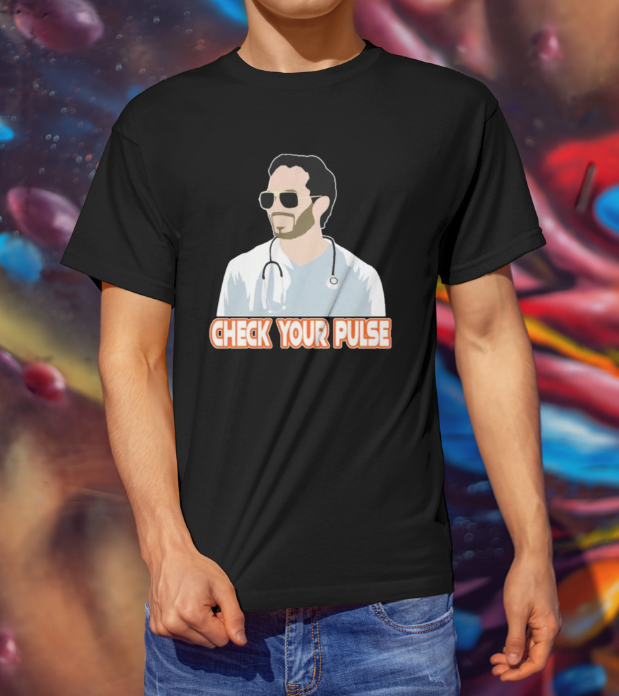 Mike McDaniel Check Your Pulse Stethoscope T-Shirt