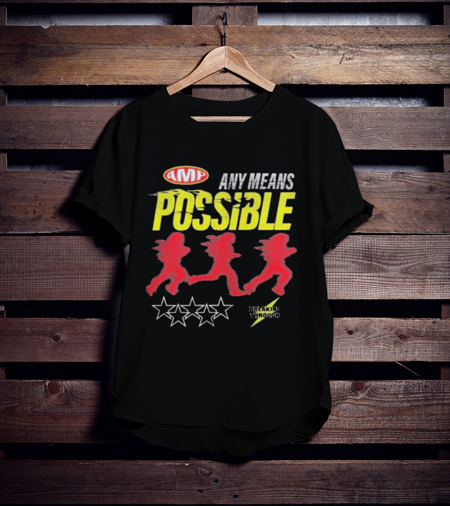 AMP Any Means Possible Breaking Through Stars T-Shirt