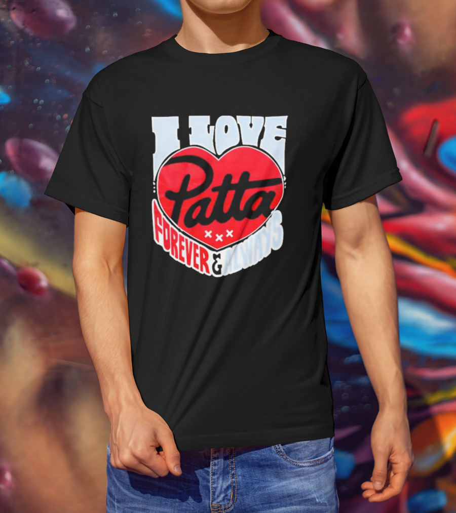 I Love Patta Heart Forever And Always T-Shirt