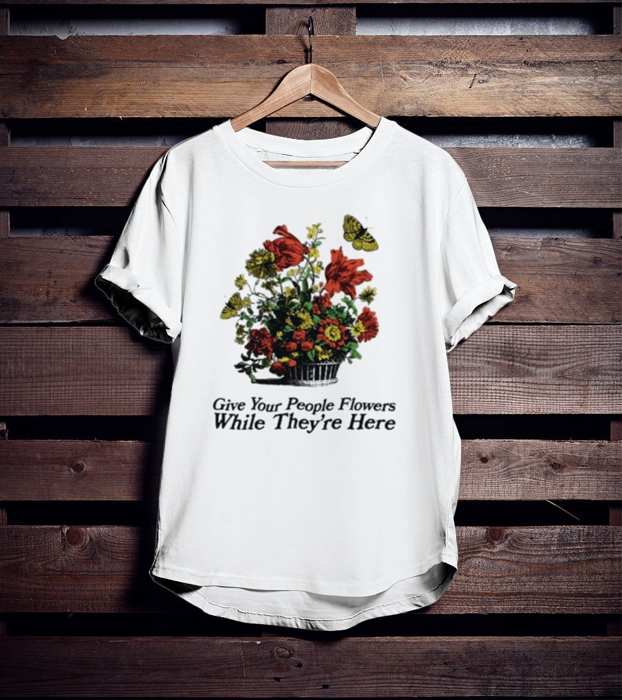 Marigold Give Your People Flowers While They’re Here Butterfly Bouquet T-Shirt