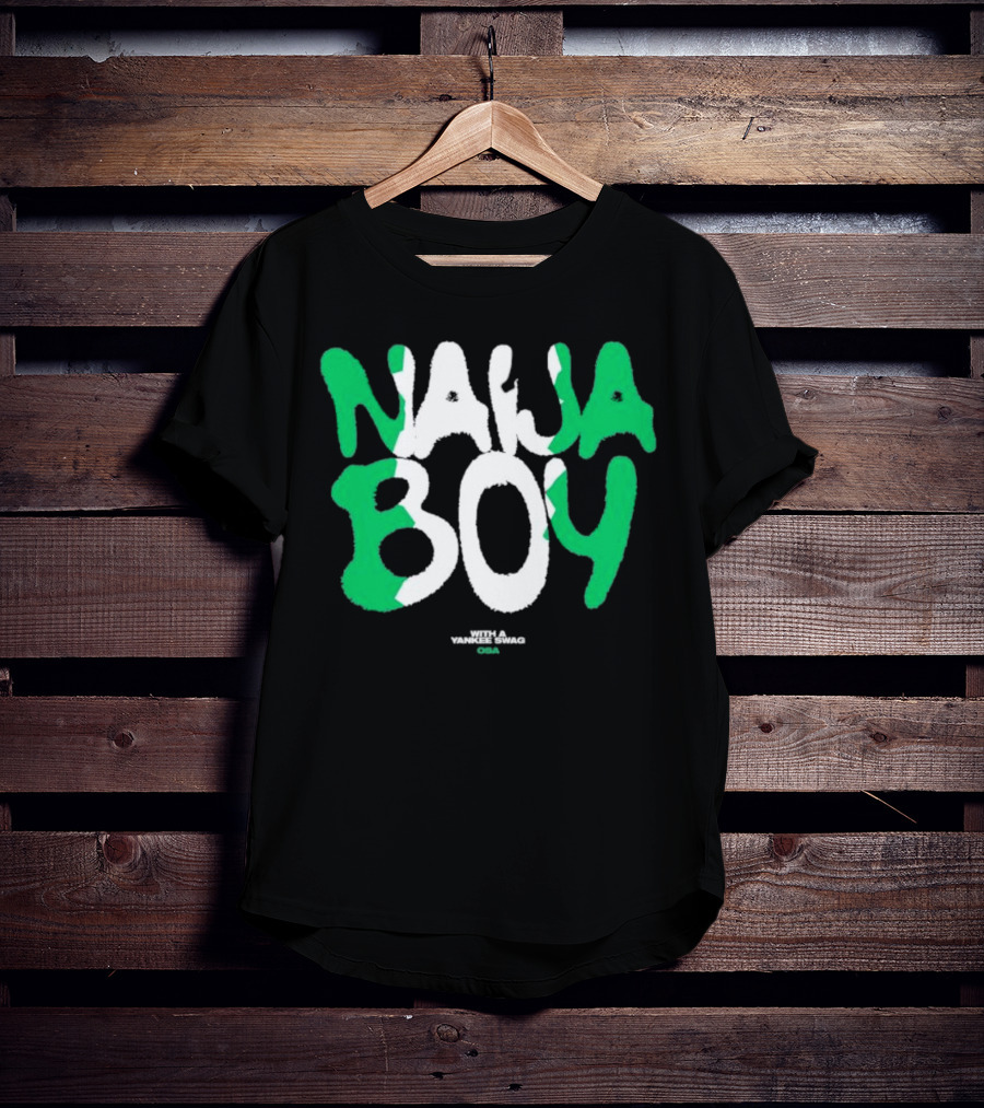 Naija Boy With A Yankee Swag Osa T-Shirt