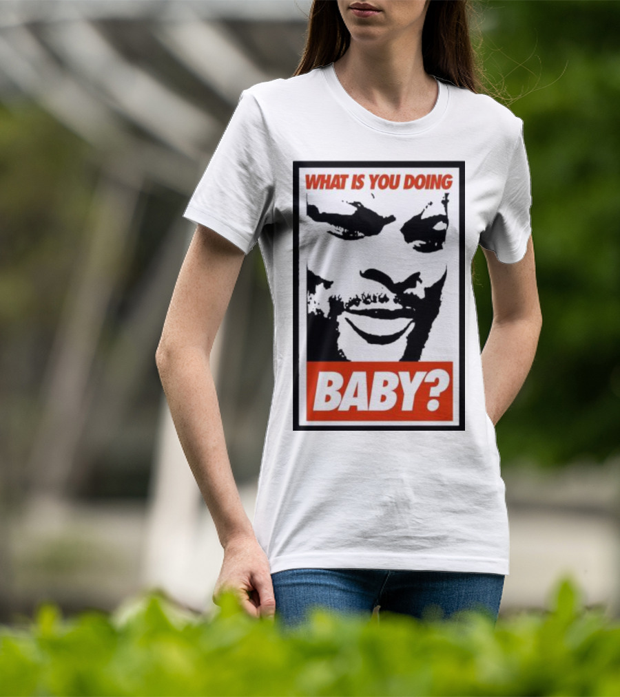 What Is You Doing Baby? Bold Black And White Face T-Shirt