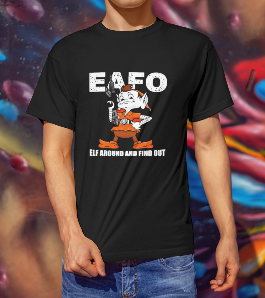 Browns EAFO Elf Around And Find Out T-Shirt