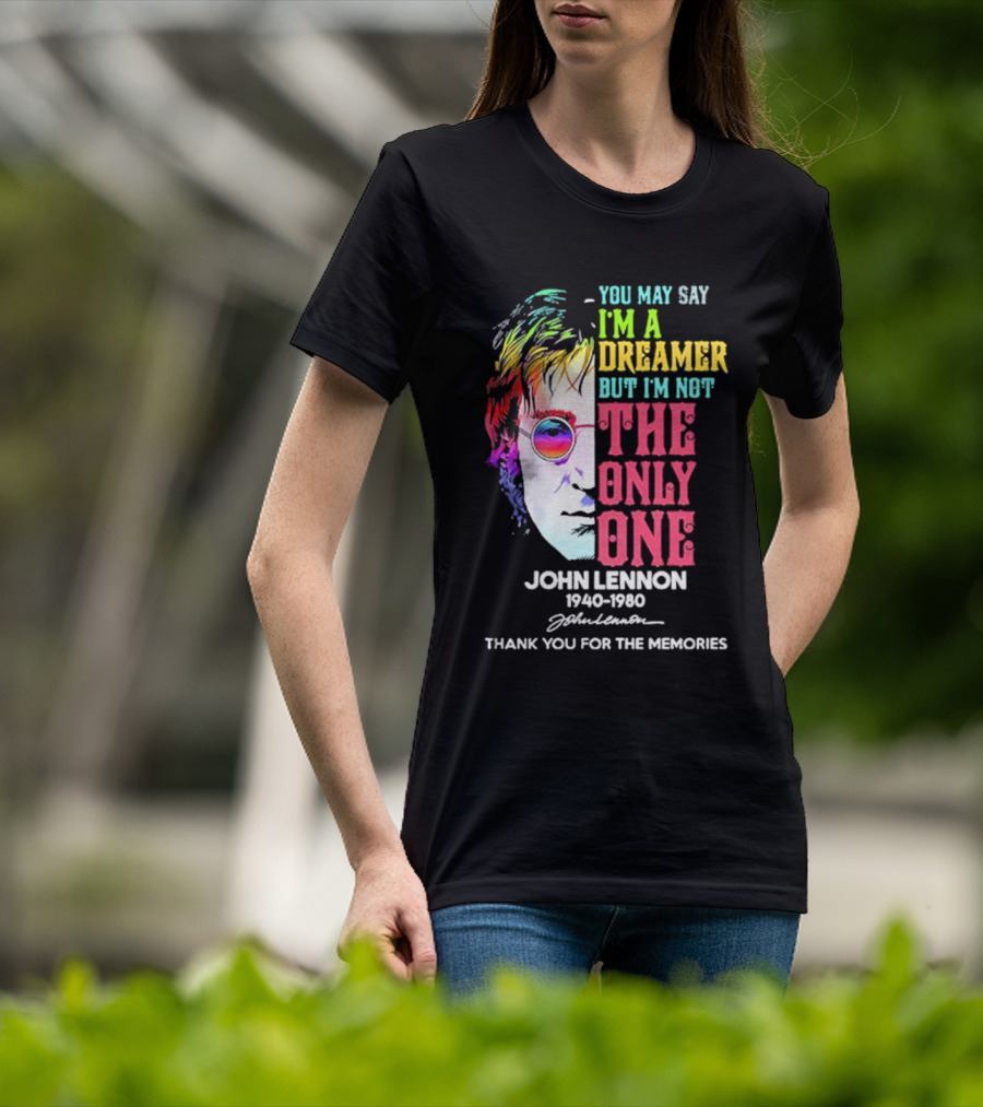 You May Say I'm A Dreamer Rainbow Portrait John Lennon 1940-1980 Thank You For The Memories T-Shirt