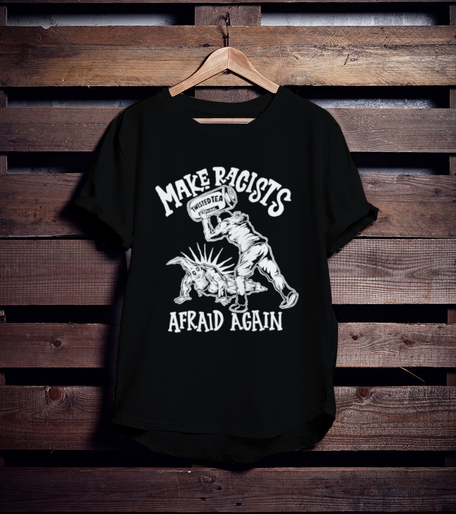 Make Racists Afraid Again Twisted Tea Comic Book T-Shirt