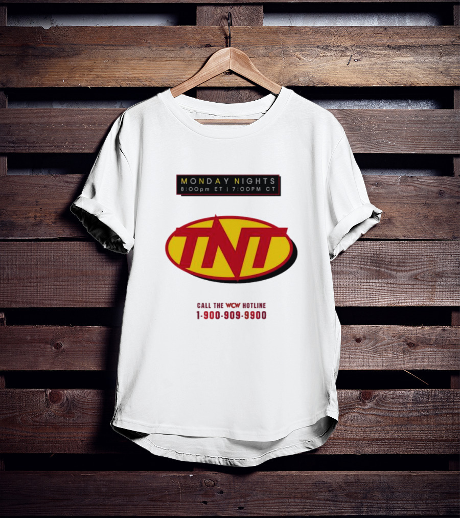 Monday Nights TNT 8:00pm ET 7:00pm CT Call The WCW Hotline 1-900-909-9900 T-Shirt