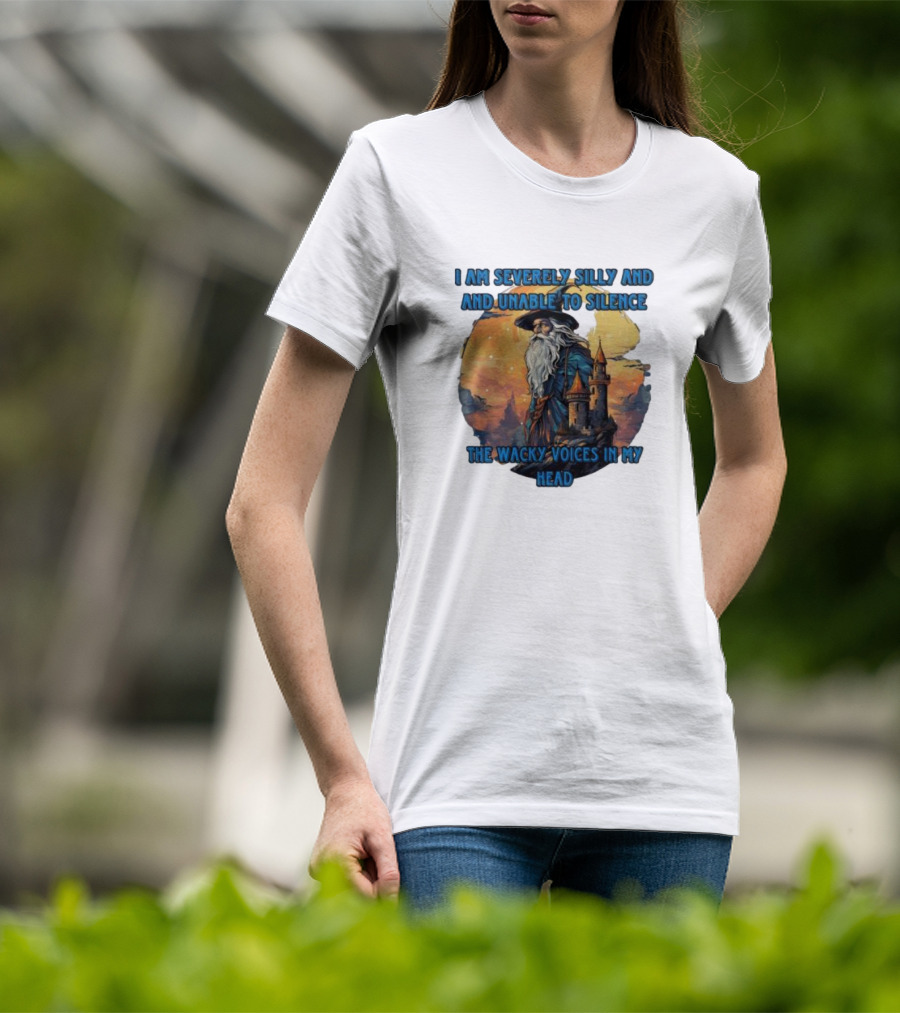 I Am Severely Silly And Unable To Silence The Wacky Voices In My Head Wizard Castle Background T-Shirt