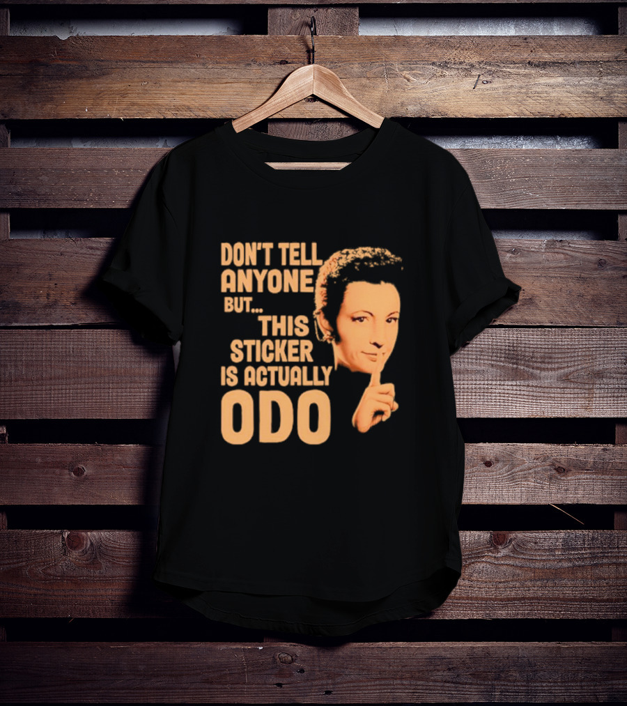 Don’t Tell Anyone But This Sticker Is Actually Odo Retro Style Typography Finger To Lips T-Shirt