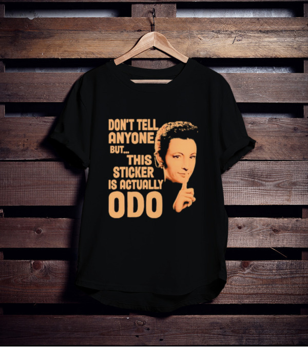 Don’t Tell Anyone But This Sticker Is Actually Odo Retro Style Typography Finger To Lips T-Shirt