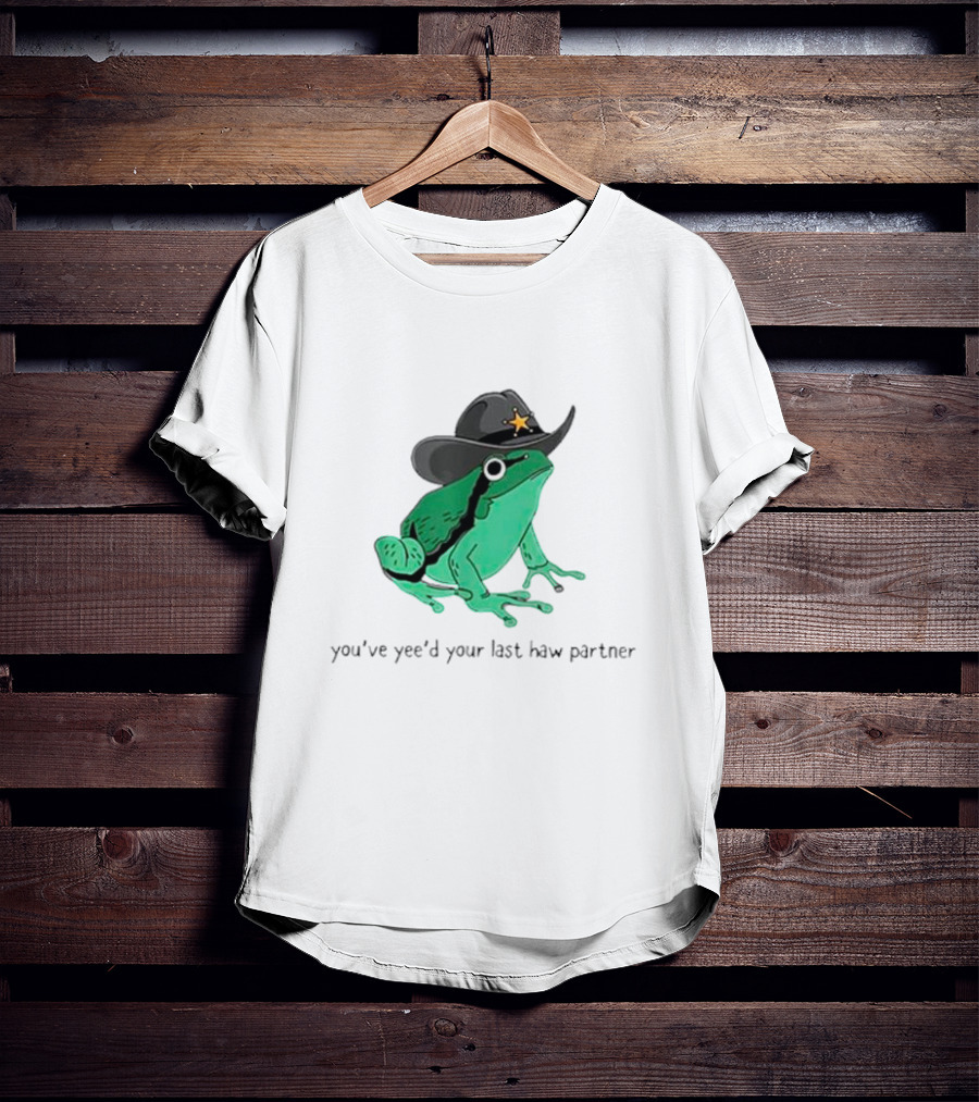 Frogs Cowboys You've Yee'd Your Last Haw Partner Deputy Sheriff Frog T-Shirt
