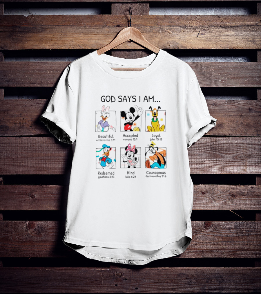 God Says I Am Beautiful Accepted Loyal Redeemed Kind Courageous Disney Characters T-Shirt