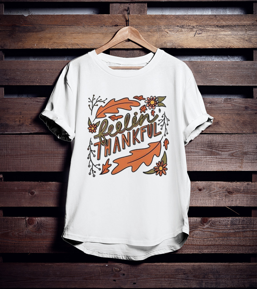 Feelin Thankful Autumn Leaves And Flowers T-Shirt