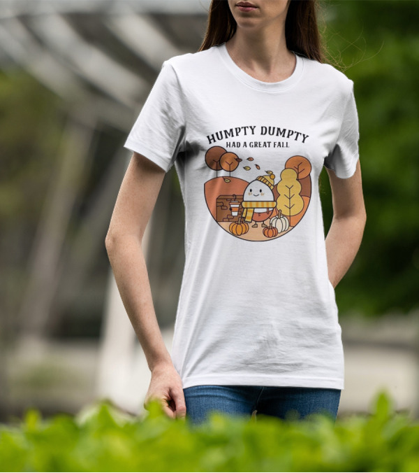 Humpty Dumpty Had A Great Fall Autumn Scene With Pumpkins And Leaves T-Shirt