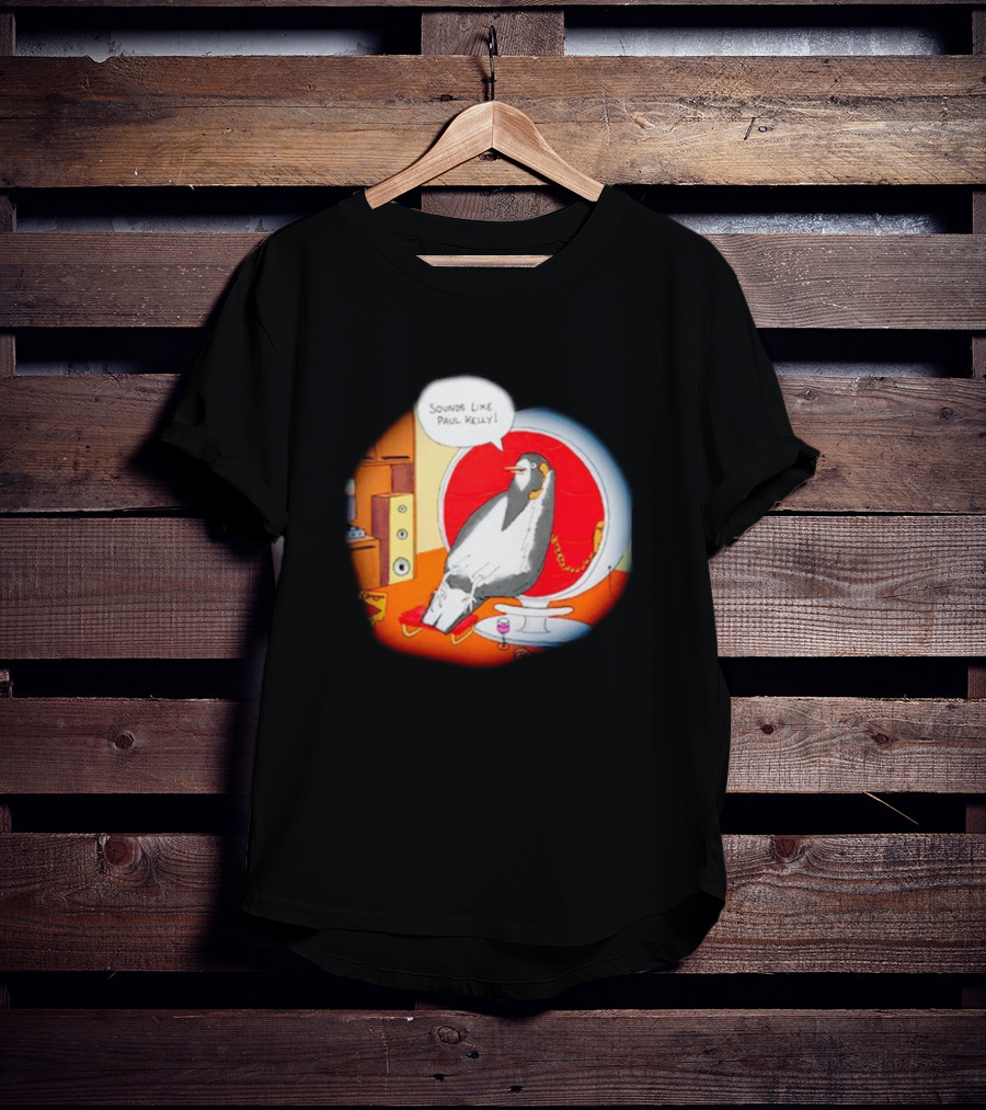 Sounds Like Paul Kelly Penguin Listening To Music In Modern Room T-Shirt