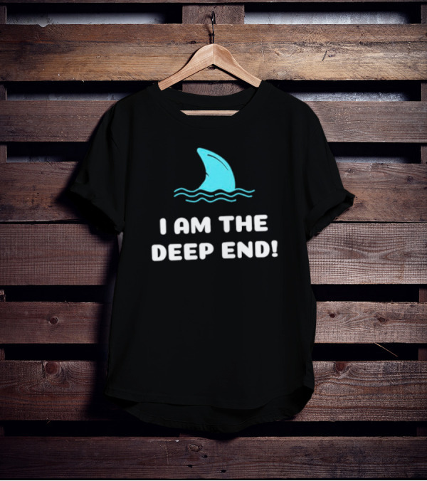 I Am The Deep End Shark Fin Wave T-Shirt