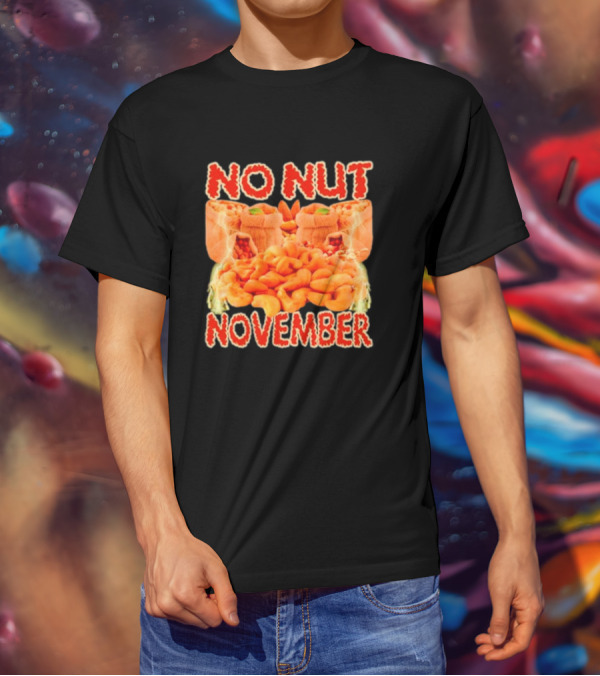 No Nut November Cashew And Pistachio Explosion T-Shirt