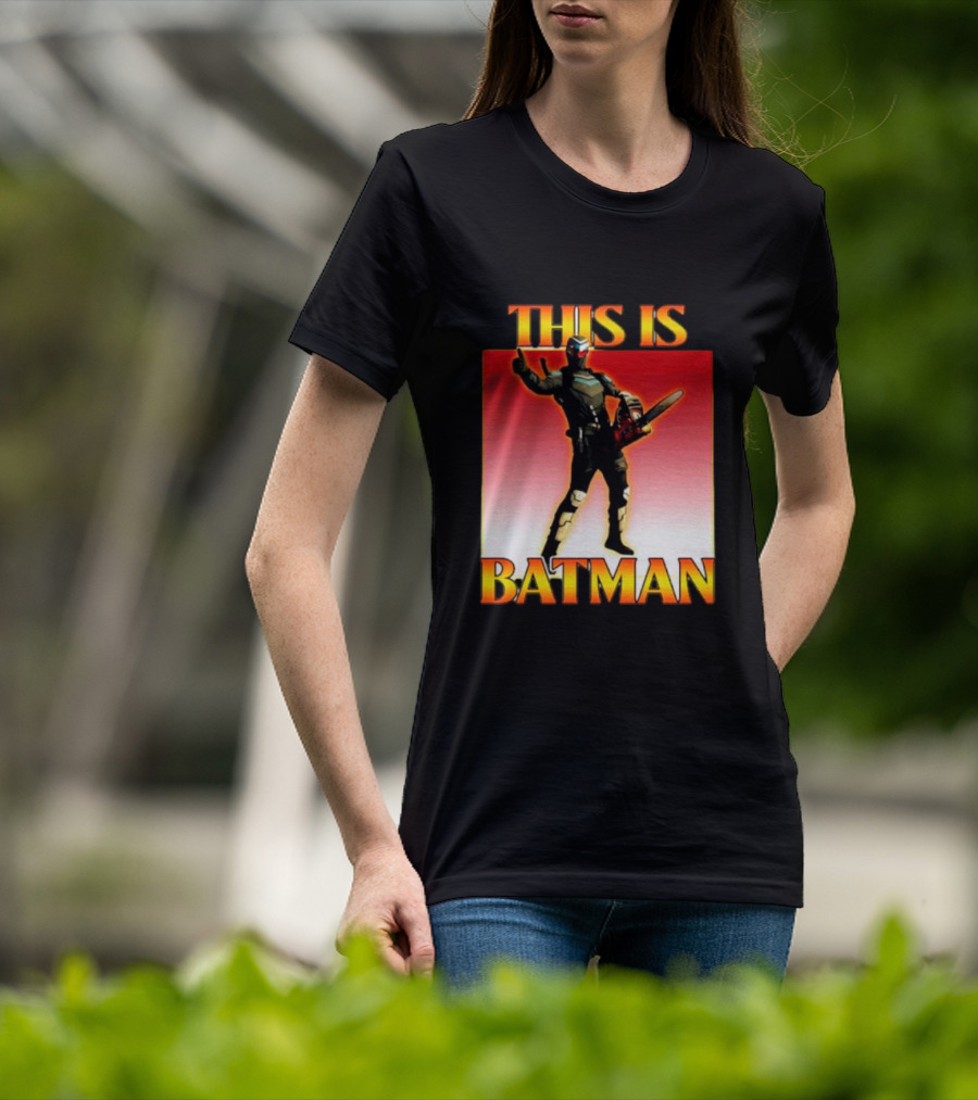 THIS IS BATMAN Chainsaw Hero T-Shirt