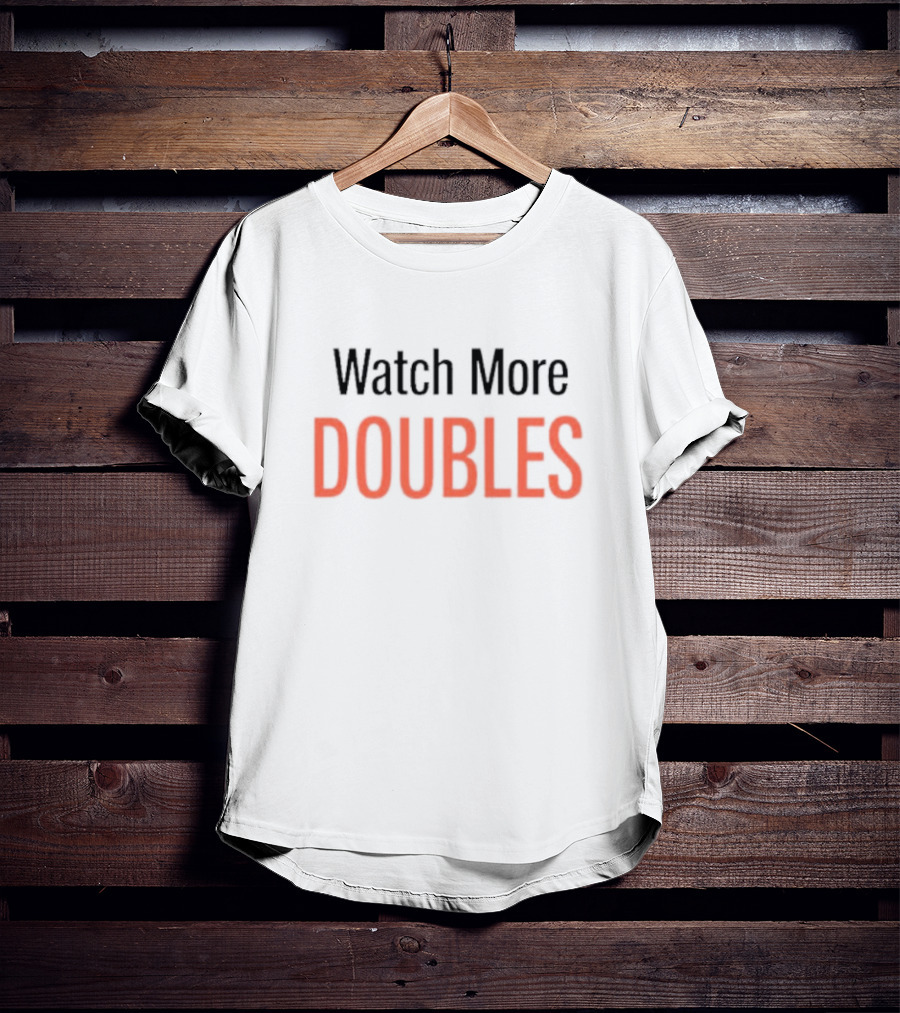 Watch More Doubles Will Boucek Movie Doubles T-Shirt