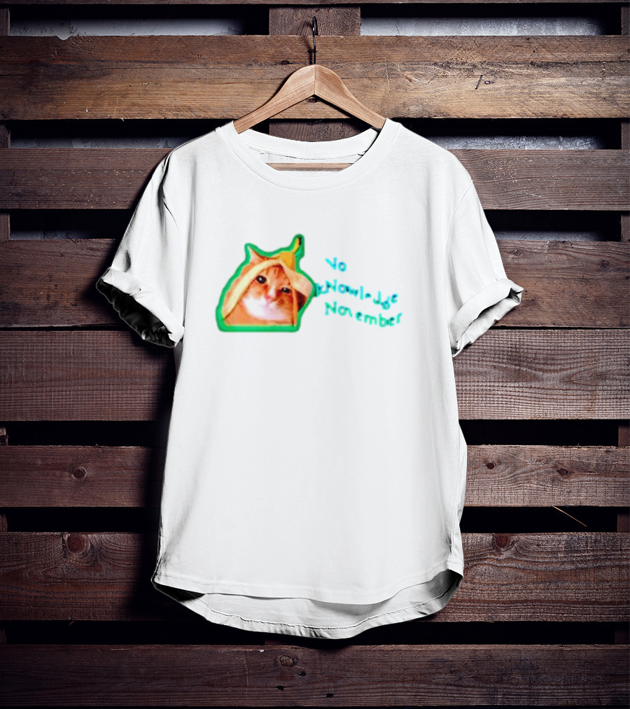 No KNowledge November Cat Banana Meme T-Shirt