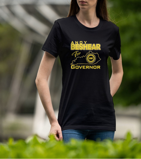 Andy Beshear UAW Kentucky For Governor T-Shirt