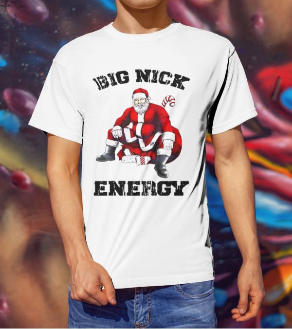 Big Nick Energy Santa Sitting Boldly In Red Suit T-Shirt