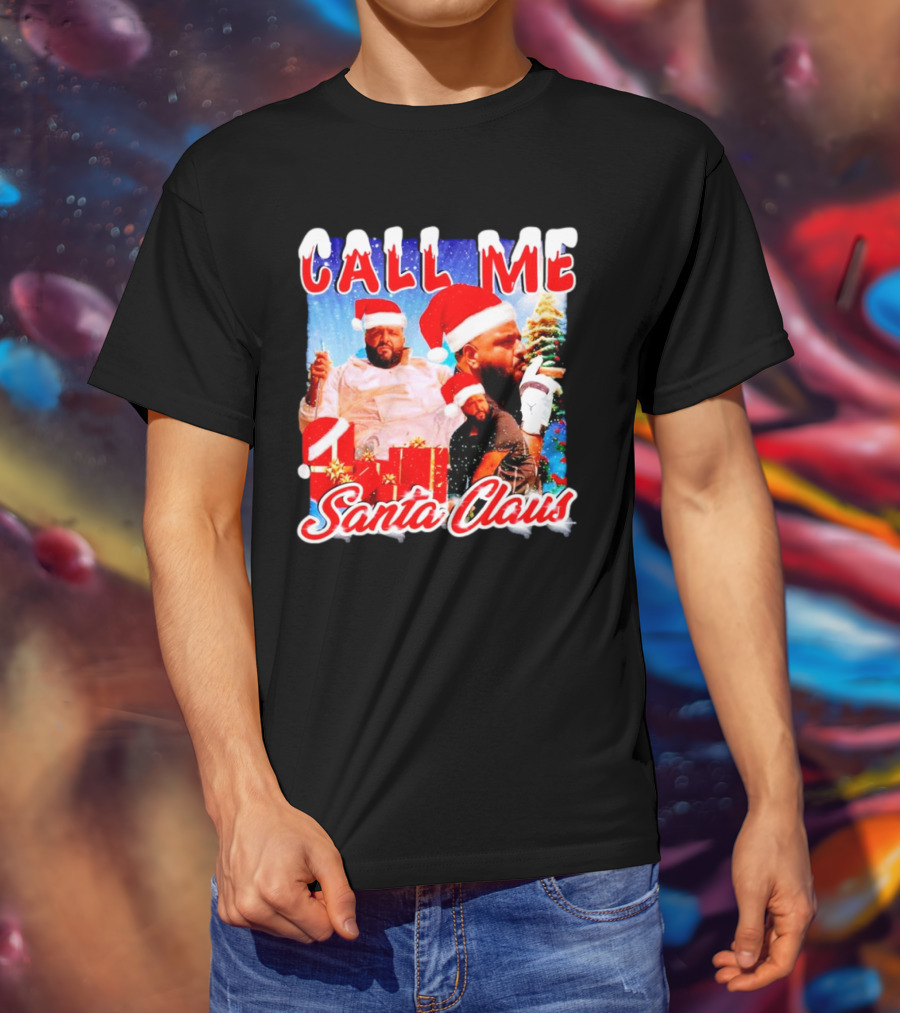 Call Me Santa Claus DJ Khaled Christmas Image T-Shirt